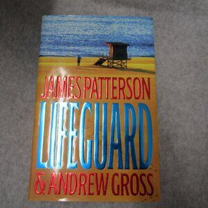 Life Guard By James Patterson and Andrew Gross Fiction Hardcover book  Good cond